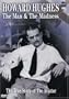 Howard Hughes - The Man and The Madness