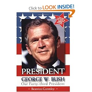 President George W. Bush : Our Forty-Third President