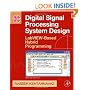 Digital Signal Processing System Design, Second Edition: LabVIEW-Based Hybrid Programming