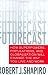 Image of Futurecast: How Superpowers, Populations, and Globalization Will Change the Way You Live and Work