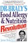 Dr. Braly's Food Allergy and Nutrition Revolution