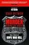 Murder Behind the Badge: True Stories of Cops Who Kill