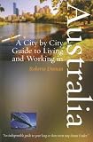 Living and Working in Australia: A City by City Guide (City By City Guide): A City by City Guide (City By City Guide)