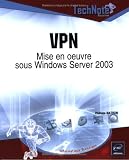 VPN : Mise en oeuvre sous Windows Server 2003