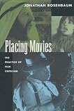 Placing Movies: The Practice of Film Criticism