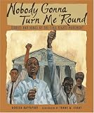 Nobody Gonna Turn Me Round: Stories and Songs of the Civil Rights Movement