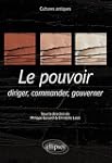 Cultures Antiques le Pouvoir: Diriger...