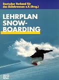 Skilehrplan: Lehrplan Snowboarding: Bd 5