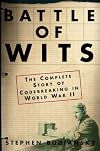 Battle of Wits : The Complete Story of Codebreaking in World War II
