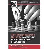 The Entrepreneur's Guide to Mastering the Inner World of Business