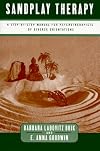 Sandplay Therapy: A Step-by-Step Manual for Psychotherapists of Diverse Orientations
