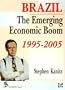 Brazil: The Emerging Economic Boom 1995-2005