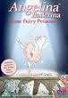 Angelina Ballerina - Rose Fairy Princess [DVD]