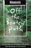 Minnesota Off the Beaten Path: A Guide to Unique Places (Off the Beaten Path Minnesota)