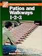 Patios and Walkways 1-2-3: Design and Build Beautiful Outdoor Living Spaces (Expert Advice from the Home Depot)