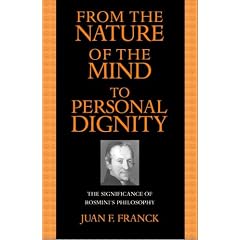 From The Nature Of The Mind To Personal Dignity: The Significance Of Rosmini's Philosophy