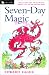 Seven-Day Magic (School & Library Binding)