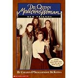 New Friends (Dr. Quinn Medicine, Woman, No 1)