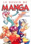 DESSIN DE MANGA T07 : SC�NES DE COMBATS