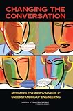  : Changing the Conversation: Messages for Improving Public Understanding of Engineering