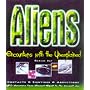 Aliens: Encounters with the Unexplained