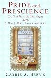 Pride and Prescience (Mr & Mrs Darcy Mystery)