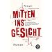 Mitten ins Gesicht