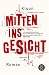 Mitten ins Gesicht