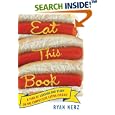 Eat This Book: A Year of Gorging and Glory on the Competitive Eating Circuit