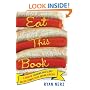 Eat This Book: A Year of Gorging and Glory on the Competitive Eating Circuit