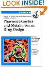 Pharmacokinetics and Metabolism in Drug Design (Methods and Principles in Medicinal Chemistry)