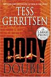 Body Double (Gerritsen, Tess (Large Print))