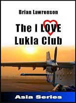 The I Love Lukla Club (Silk Road Travel Series)