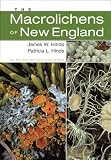 The Macrolichens of New England (Memoirs of The New York Botanical Garden, Volume 96)