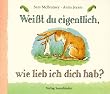 Wei�t du eigentlich, wie lieb ich dich hab?