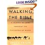 Walking the Bible: A Journey by Land Through the Five Books of Moses