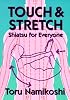 Touch and Stretch: Shiatsu for Everyone