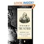 In the Name of the Father: Washington's Legacy, Slavery, and the Making of a Nation