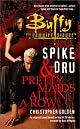 Spike And Dru : Pretty Maids All In A Row