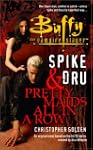 Spike & Dru: Pretty Maids All in a Row