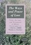 The Ways and Power of Love: Types, Factors, and Techniques of Moral Transformation