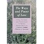 The Ways and Power of Love: Types, Factors, and Techniques of Moral Transformation