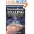 Extraordinary Healing: The Amazing Power of Your Body's Secret Healing System