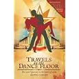 Travels on the Dance Floor: One Man's Journey to the Heart of Salsa'