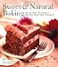 Sweet and Natural Baking: Sugar-free, Flavorful Recipes from Mani's Bakery [Paperback]
