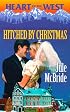 Hitched By Christmas (Heart of the West, No 6)