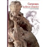Carpeaux : La Fi�vre cr�atricepar Laure de Margerie