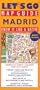 Let's Go Map Guide Madrid (2nd Ed) (Let's Go: Map Guides)