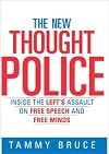 The New Thought Police: Inside the Left's Assault on Free Speech and Free Minds