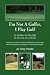 I'm Not A Golfer, I Play Golf
